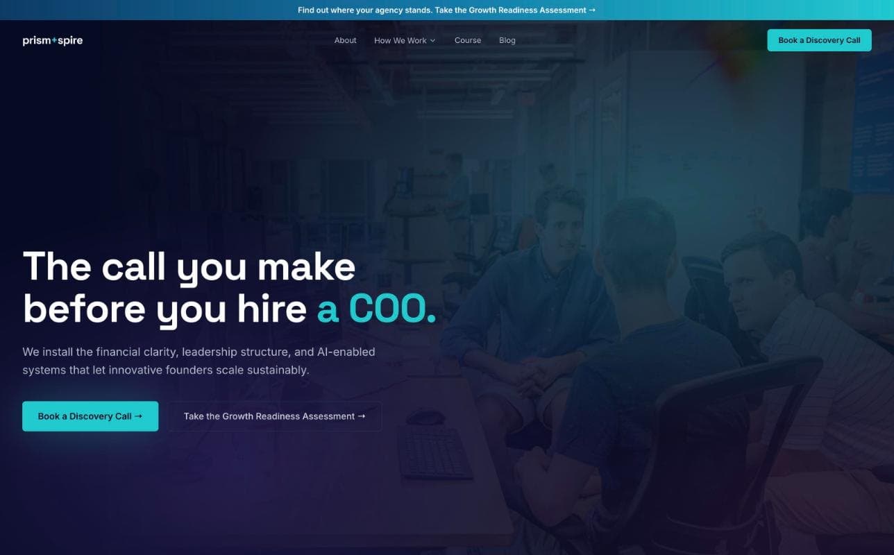 prismandspire.com, rebuilt: 'The call you make before you hire a COO'